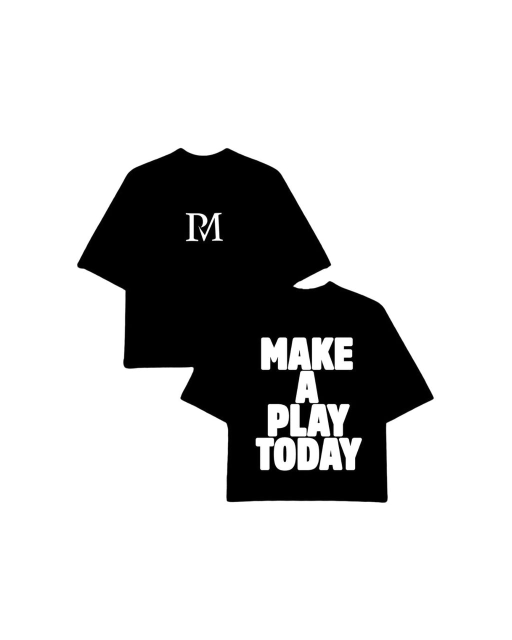 MAKE A PLAY T-SHIRT