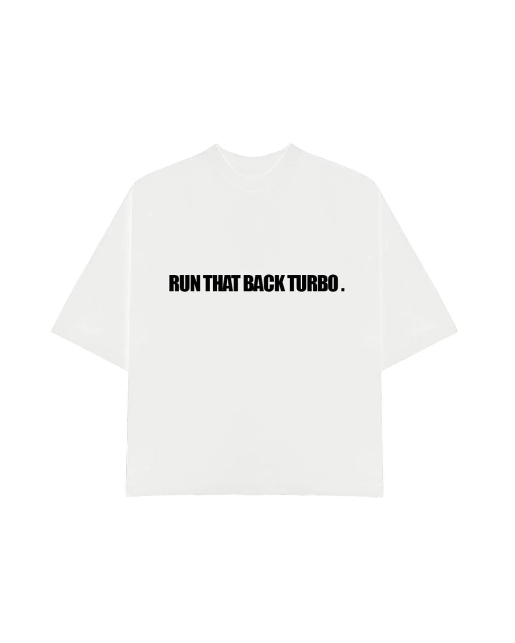 RUN THAT BACK TURBO T-SHIRT