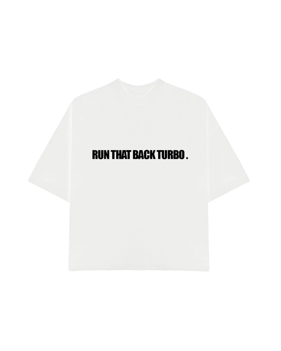 RUN THAT BACK TURBO T-SHIRT